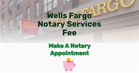 do wells fargo banks have notary services|wells fargo appointment faqs.